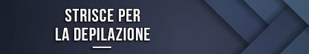 Strisce per la depilazione
