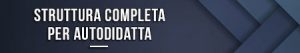 Struttura completa per autodidatta