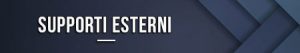 Supporti esterni 