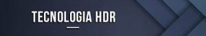 Tecnologia HDR