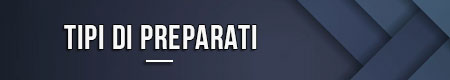 Tipi di preparati