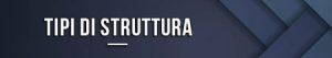 Tipi di struttura