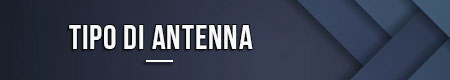 Tipo di antenna