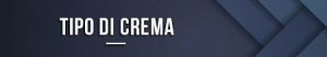 Tipo di crema