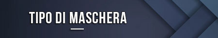Tipo di maschera
