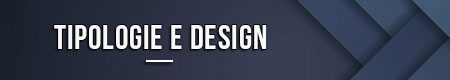 Tipologie e design