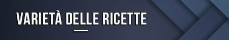 Varietà delle ricette