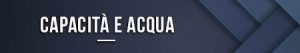 Capacità e acqua