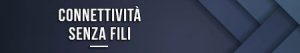 Connettività senza fili