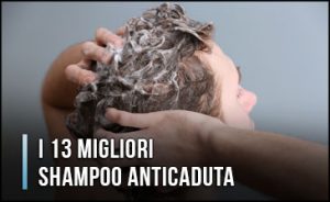 migliori-shampoo-anticaduta