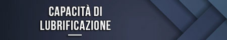 Capacità di lubrificazione