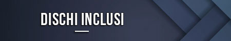 Dischi inclusi