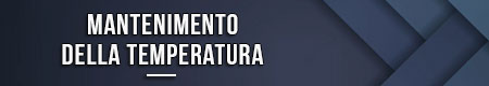 Mantenimento della temperatura