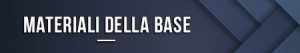 Materiali della base