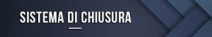 Sistema di chiusura