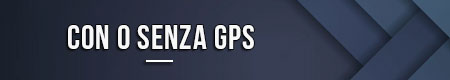Con o senza GPS