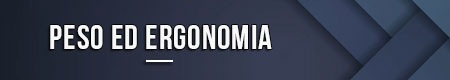 Peso ed ergonomia