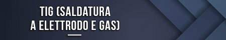 TIG (saldatura a elettrodo e gas)
