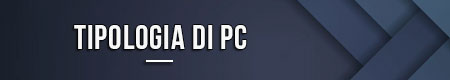 Tipologia di PC