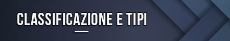 Classificazione e tipi