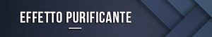 Effetto purificante