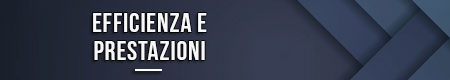 Efficienza e prestazioni