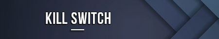 Kill Switch