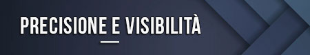 Precisione e visibilità