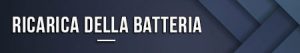 Ricarica della batteria