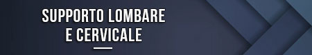 Supporto lombare e cervicale