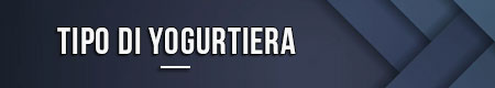 Tipo di yogurtiera