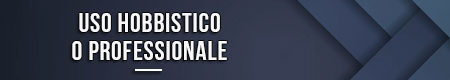 Uso hobbistico o professionale