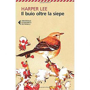Harper Lee Il buio oltre la siepe