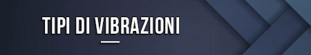 Tipi di vibrazioni