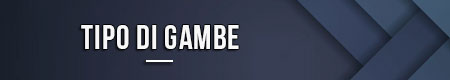 Tipo di gambe