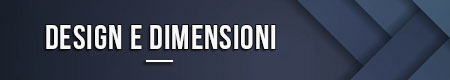 Design e dimensioni