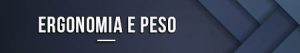 Ergonomia e peso