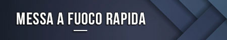 Messa a fuoco rapida