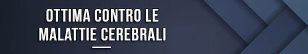 Ottima contro le malattie cerebrali