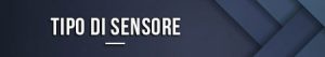 Tipo di sensore
