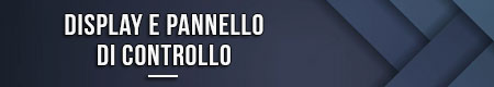 Display e pannello di controllo