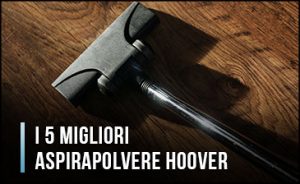 11467-migliori-aspirapolvere-Hoover